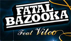  Paroles & vidéos : Fatal Bazooka - Mauvaise foi nocturne